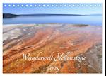 Wunderwelt Yellowstone 2025 (Tischkalender 2025 DIN A5 quer), CALVENDO Monatskalender