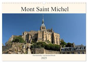 Der Mont Saint Michel (Wandkalender 2025 DIN A3 quer), CALVENDO Monatskalender