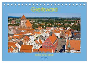 Greifswald, Bilder einer Stadt (Tischkalender 2025 DIN A5 quer), CALVENDO Monatskalender