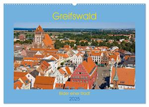 Greifswald, Bilder einer Stadt (Wandkalender 2025 DIN A2 quer), CALVENDO Monatskalender