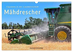 Giganten in der Landwirtschaft - Mähdrescher (Wandkalender 2025 DIN A3 quer), CALVENDO Monatskalender