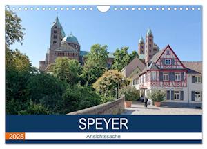 Speyer - Ansichtssache (Wandkalender 2025 DIN A4 quer), CALVENDO Monatskalender