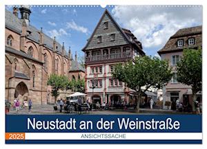 Neustadt an der Weinstraße - Ansichtssache (Wandkalender 2025 DIN A2 quer), CALVENDO Monatskalender