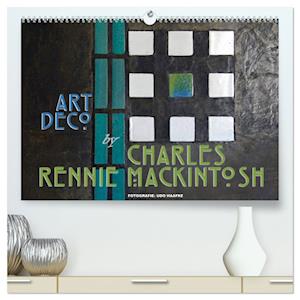 ArtDeco by Charles Rennie Mackintosh (hochwertiger Premium Wandkalender 2025 DIN A2 quer), Kunstdruck in Hochglanz