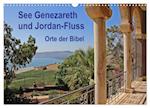 See Genezareth und Jordan-Fluss. Orte der Bibel (Wandkalender 2025 DIN A3 quer), CALVENDO Monatskalender