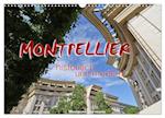 Montpellier - historisch und modern (Wandkalender 2025 DIN A3 quer), CALVENDO Monatskalender