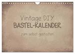 Vintage DIY Bastel-Kalender (Wandkalender 2025 DIN A4 quer), CALVENDO Monatskalender