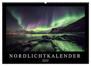 Nordlichtkalender (Wandkalender 2025 DIN A2 quer), CALVENDO Monatskalender