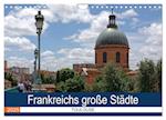 Frankreichs große Städte - Toulouse (Wandkalender 2025 DIN A4 quer), CALVENDO Monatskalender