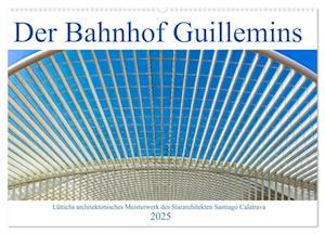 Der Bahnhof Guillemins (Wandkalender 2025 DIN A2 quer), CALVENDO Monatskalender