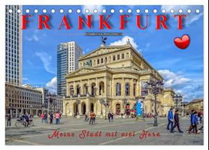 Frankfurt - meine Stadt mit viel Herz (Tischkalender 2025 DIN A5 quer), CALVENDO Monatskalender