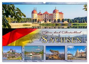 Reise durch Deutschland - Sachsen (Wandkalender 2025 DIN A2 quer), CALVENDO Monatskalender