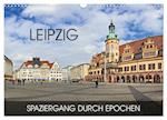 Leipzig - Spaziergang durch Epochen (Wandkalender 2025 DIN A3 quer), CALVENDO Monatskalender