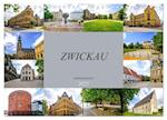 Zwickau Impressionen (Wandkalender 2025 DIN A4 quer), CALVENDO Monatskalender