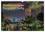 Nachtansichten Singapur City (Wandkalender 2025 DIN A3 quer), CALVENDO Monatskalender