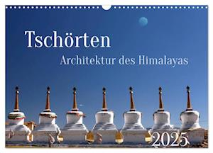 Tschörten, Architektur des Himalaya (Wandkalender 2025 DIN A3 quer), CALVENDO Monatskalender