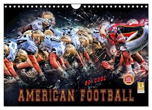 American Football - so cool (Wandkalender 2025 DIN A4 quer), CALVENDO Monatskalender