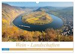 Wein - Landschaften (Wandkalender 2025 DIN A3 quer), CALVENDO Monatskalender