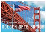 Golden Gate Bridge - Synonym für San Francisco (Wandkalender 2025 DIN A3 quer), CALVENDO Monatskalender