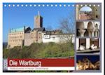 Die Wartburg - Weltkulturerbe im Herzen Deutschlands (Tischkalender 2025 DIN A5 quer), CALVENDO Monatskalender