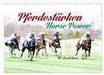 Pferdestärken Horse Power (Wandkalender 2025 DIN A3 quer), CALVENDO Monatskalender