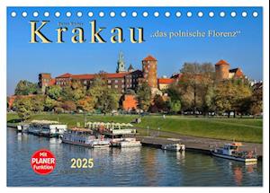 Krakau - das polnische Florenz (Tischkalender 2025 DIN A5 quer), CALVENDO Monatskalender