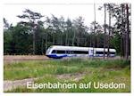 Eisenbahnen auf Usedom (Wandkalender 2025 DIN A2 quer), CALVENDO Monatskalender