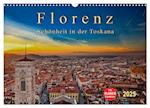 Florenz - Schönheit in der Toskana (Wandkalender 2025 DIN A3 quer), CALVENDO Monatskalender