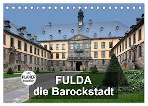 Fulda - die Barockstadt (Tischkalender 2025 DIN A5 quer), CALVENDO Monatskalender