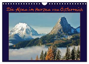 Die Alpen im Herzen von Österreich (Wandkalender 2025 DIN A4 quer), CALVENDO Monatskalender