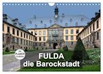 Fulda - die Barockstadt (Wandkalender 2025 DIN A4 quer), CALVENDO Monatskalender