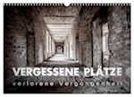 Vergessene Plätze - verlorene Vergangenheit (Wandkalender 2025 DIN A3 quer), CALVENDO Monatskalender