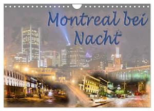 Montreal bei Nacht (Wandkalender 2025 DIN A4 quer), CALVENDO Monatskalender