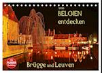 Belgien entdecken - Brügge und Leuven (Tischkalender 2025 DIN A5 quer), CALVENDO Monatskalender