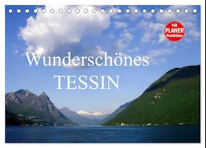 Wunderschönes Tessin (Tischkalender 2025 DIN A5 quer), CALVENDO Monatskalender