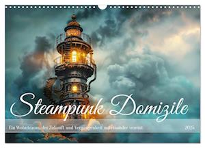 Steampunk Domizile (Wandkalender 2025 DIN A3 quer), CALVENDO Monatskalender