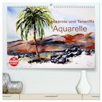 Lanzarote und Teneriffa - Aquarelle (hochwertiger Premium Wandkalender 2025 DIN A2 quer), Kunstdruck in Hochglanz