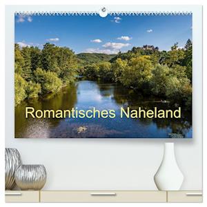 Romantisches Naheland (hochwertiger Premium Wandkalender 2025 DIN A2 quer), Kunstdruck in Hochglanz