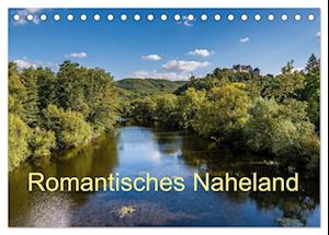 Romantisches Naheland (Tischkalender 2025 DIN A5 quer), CALVENDO Monatskalender