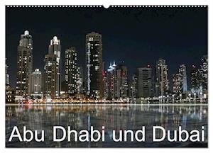 Abu Dhabi und Dubai (Wandkalender 2025 DIN A2 quer), CALVENDO Monatskalender