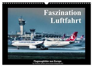 Faszination Luftfahrt (Wandkalender 2025 DIN A3 quer), CALVENDO Monatskalender