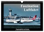 Faszination Luftfahrt (Wandkalender 2025 DIN A4 quer), CALVENDO Monatskalender