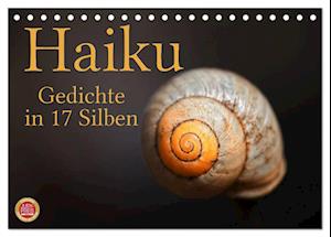 Haiku - Gedichte in 17 Silben (Tischkalender 2025 DIN A5 quer), CALVENDO Monatskalender