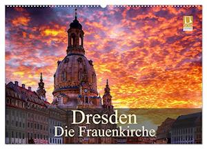 Dresden - Die Frauenkirche (Wandkalender 2025 DIN A2 quer), CALVENDO Monatskalender