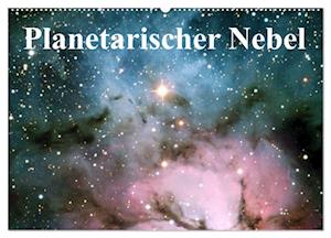 Planetarischer Nebel (Wandkalender 2025 DIN A2 quer), CALVENDO Monatskalender