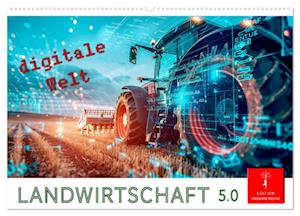 Landwirtschaft 5.0 - digitale Welt (Wandkalender 2025 DIN A2 quer), CALVENDO Monatskalender