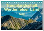 Traumlandschaft Werdenfelser Land - Teil II (Tischkalender 2025 DIN A5 quer), CALVENDO Monatskalender