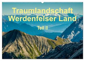 Traumlandschaft Werdenfelser Land - Teil II (Wandkalender 2025 DIN A2 quer), CALVENDO Monatskalender