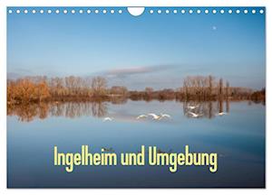 Ingelheim und Umgebung (Wandkalender 2025 DIN A4 quer), CALVENDO Monatskalender