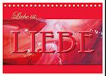 Liebe ist... Liebe (Tischkalender 2025 DIN A5 quer), CALVENDO Monatskalender